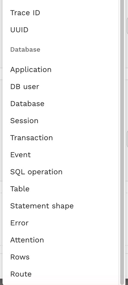 The filter builder's filter type list, showing Trace ID and then the Database group: Application, DB user, Database, Session, Transaction, Event, SQL operation, Table, Statement shape, Error, Attention, Rows and Route